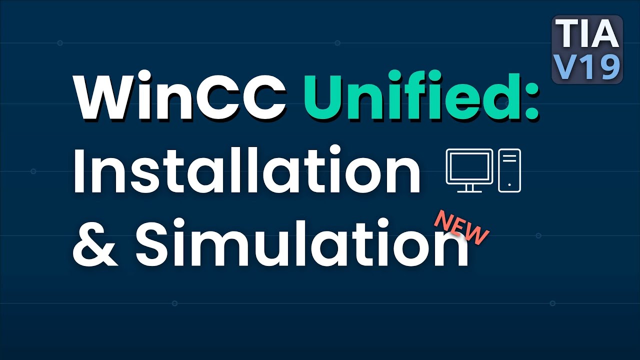 TIA Portal V19/20 & WinCC Unified: Installation, First Project Simulation