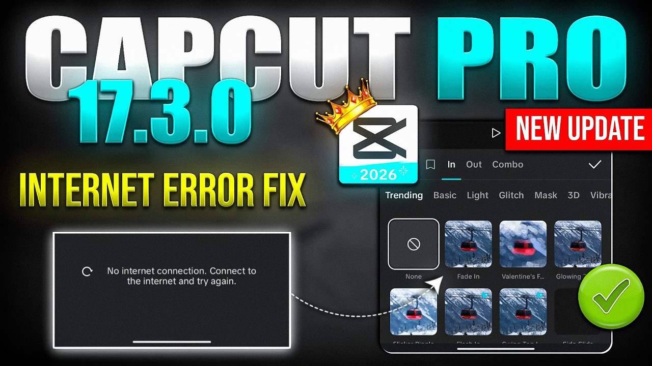 CapCut v17.3.0 UPDATE 🔥 | New Features + No Internet Problem Fix | CapCut Pro 2026