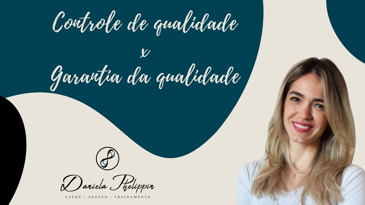 Garantia da qualidade x controle de qualidade