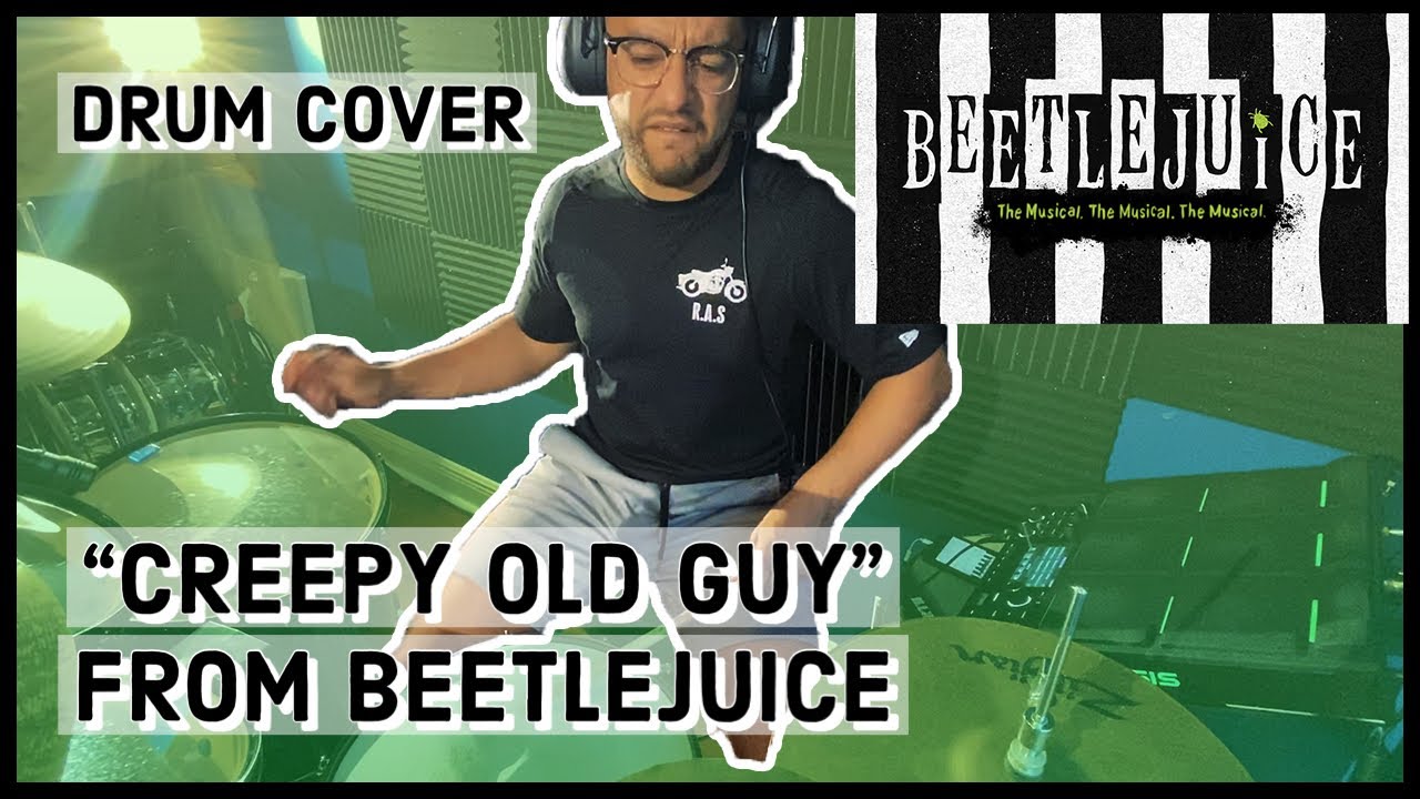 Creepy Old Guy - Beetlejuice | BROADWAY DRUM COVER
