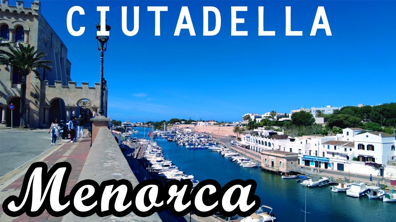 The Charm of Ciutadella de Menorca: A Guide for Walkers