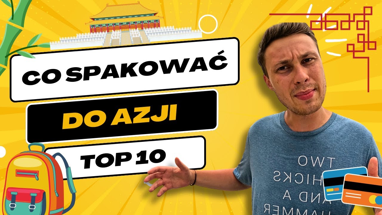 Co Spakować do AZJI? - TOP 10