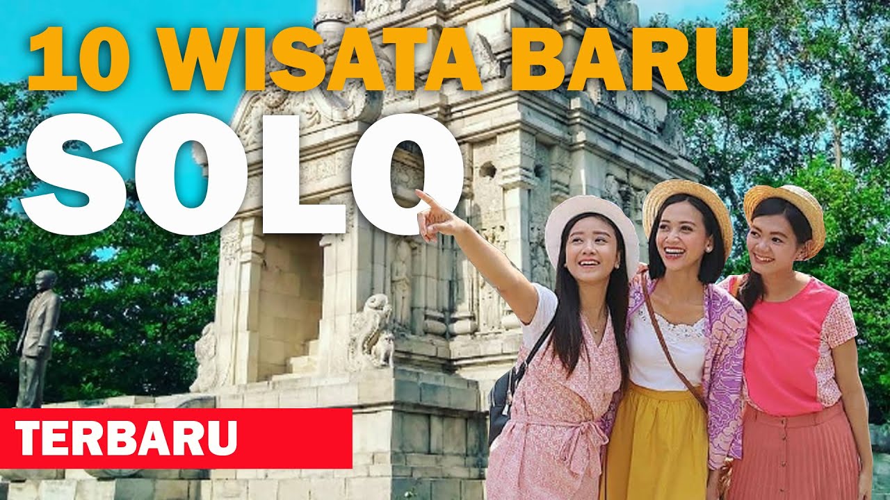10 WISATA SOLO TERBARU 2025, WAJIB KAMU TAU