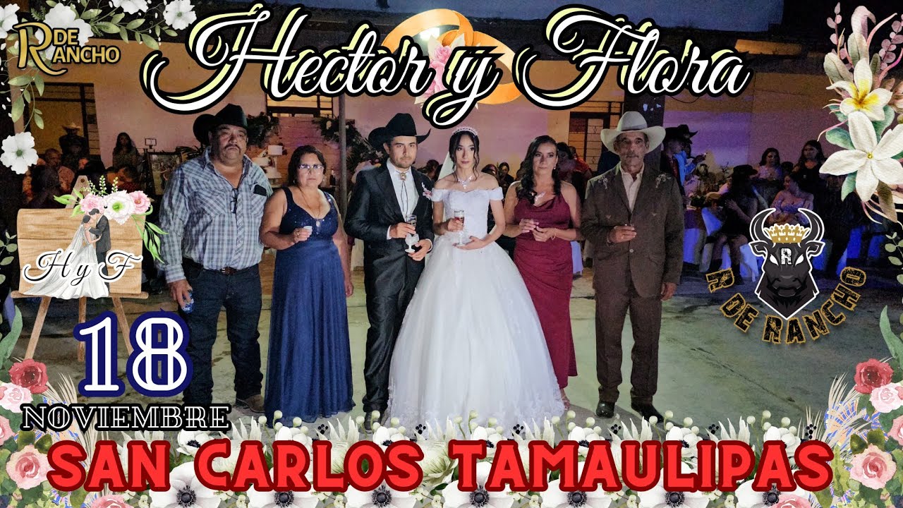 Boda de Hector y Flora 👰🤵 18 de Noviembre del 2023 🤠 San Carlos Tamaulipas