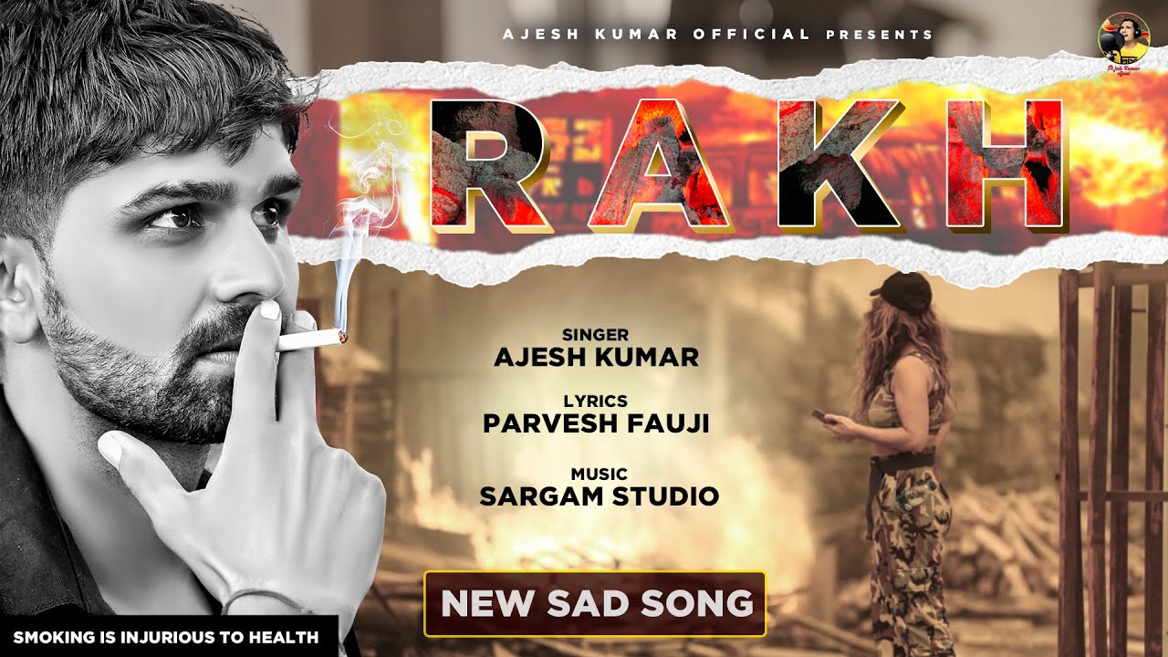 राख || RAKH || AJESH KUMAR ||PARVESH FAUJI || NEW HARYANVI SONG 2021 || NEW SAD SONG 2021