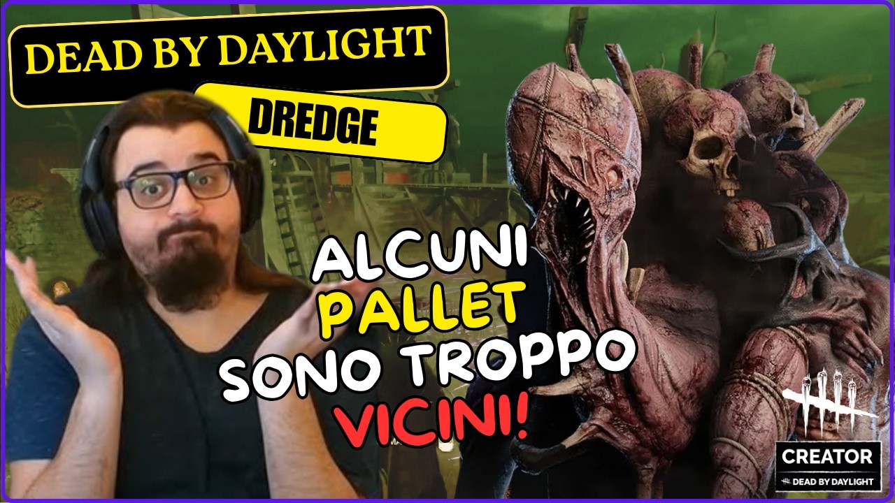 ALCUNI PALLET TROPPO VICINI! - #DBDCREATOR - DBD ITA Gameplay Killer DREDGE (Draga)