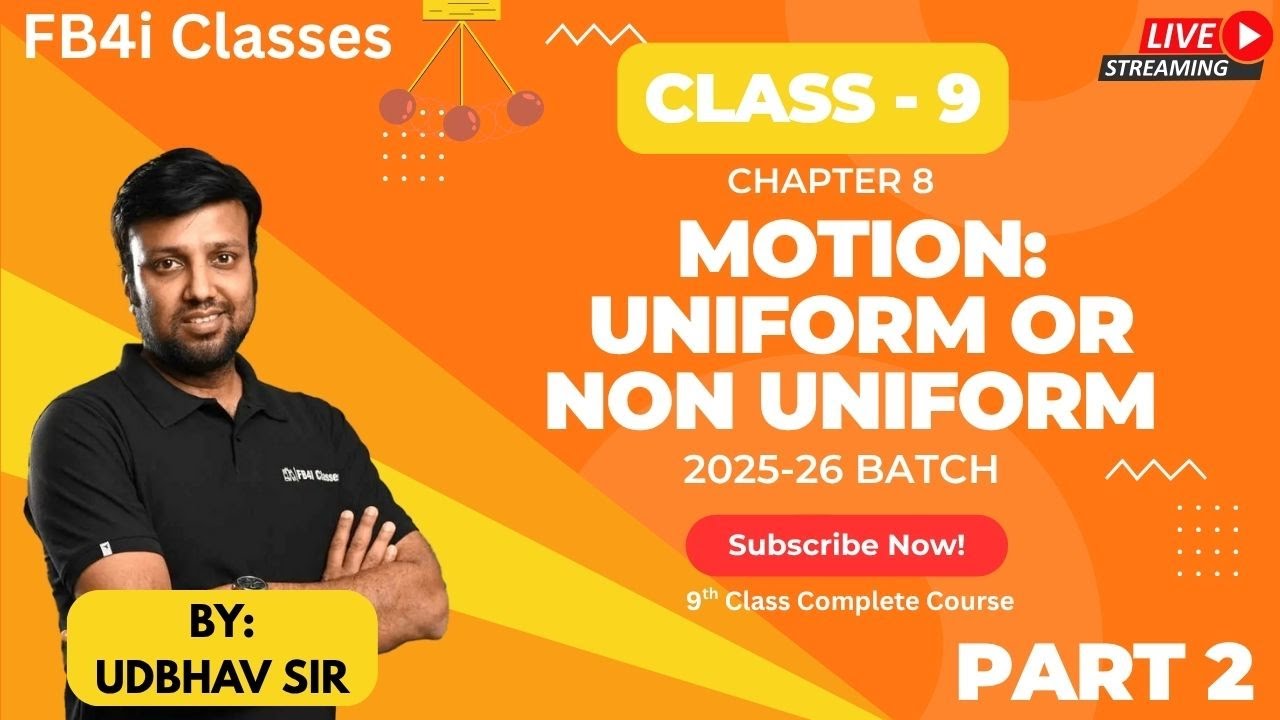 Motion Chp.8 Class 9th LIVE! | Uniform & Non Uniform Motion | Class 9 Science | Part 2 | New Batch