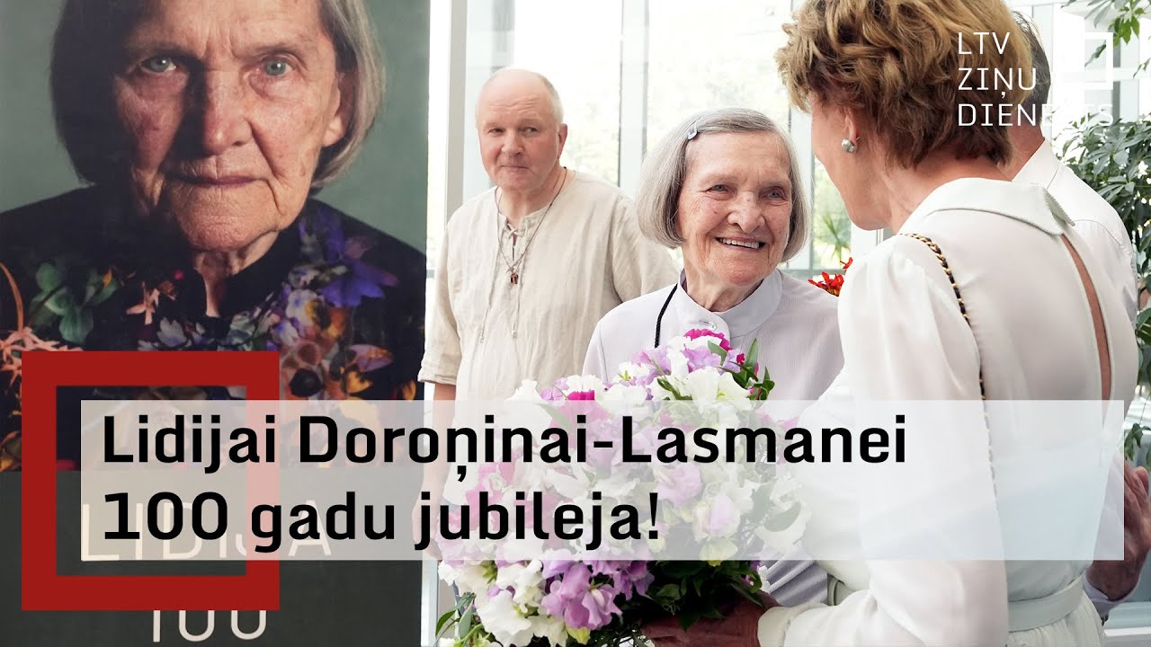 Sveicam Lidiju Doroņinu-Lasmani 100 gadu jubilejā