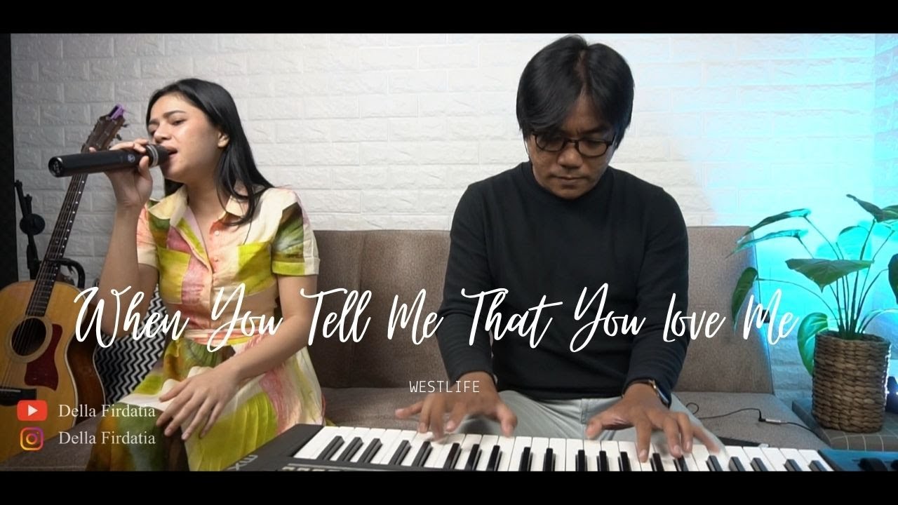 When You Tell Me That You Love Me - Westlife Della Firdatia Cover