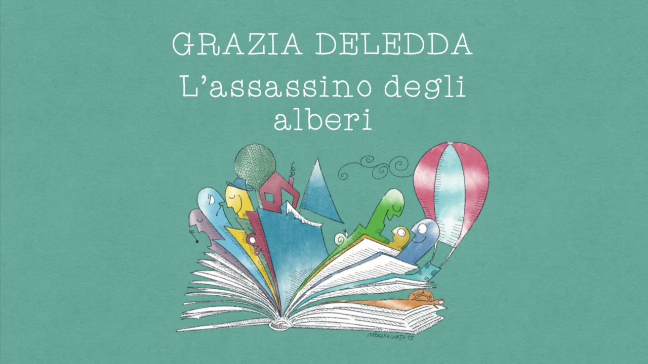 L'assassino degli alberi - Grazia Deledda