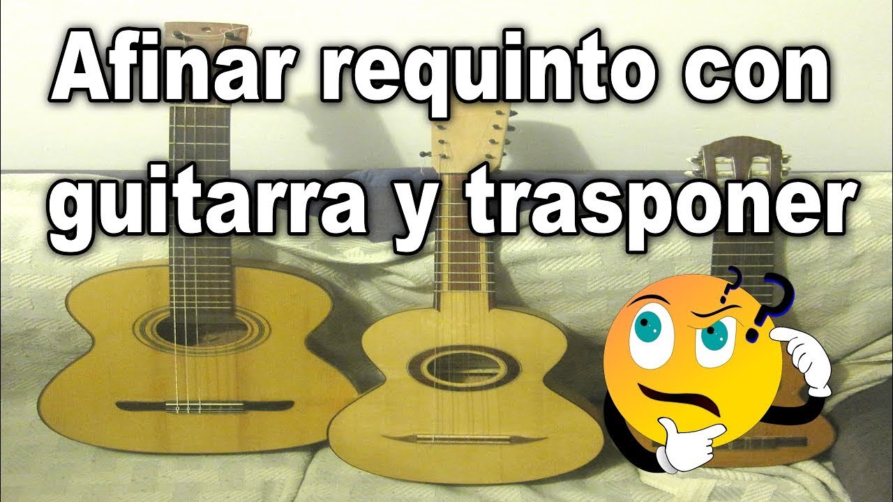 Usar guitarra como requinto  y trasponer acordes en  guitarra.