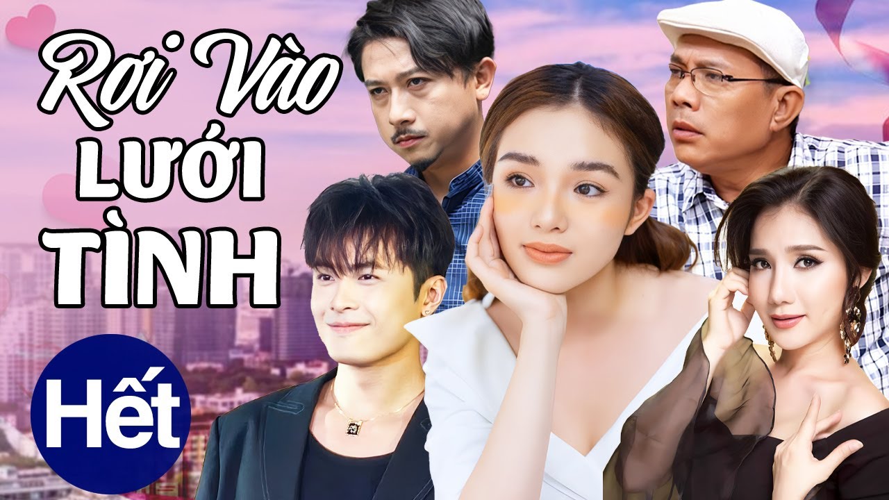 Rơi Vào Lưới Tình - Tập Cuối | Phim Bộ Tình Cảm Việt Nam Hay Mới Nhất 2025 | Phim Việt Nam 2025
