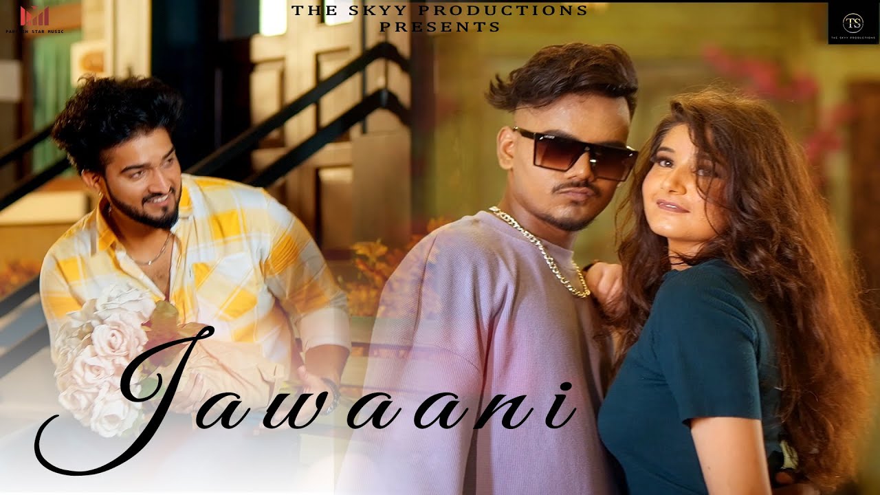 Jawaani | Official Song | Sachin Nagar Ft. Little Star | Praveen Star | The Skyy Productions |