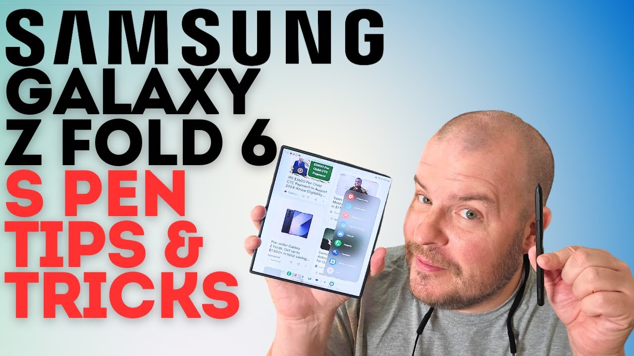 Galaxy Z Fold 6 S Pen Tips and Tricks