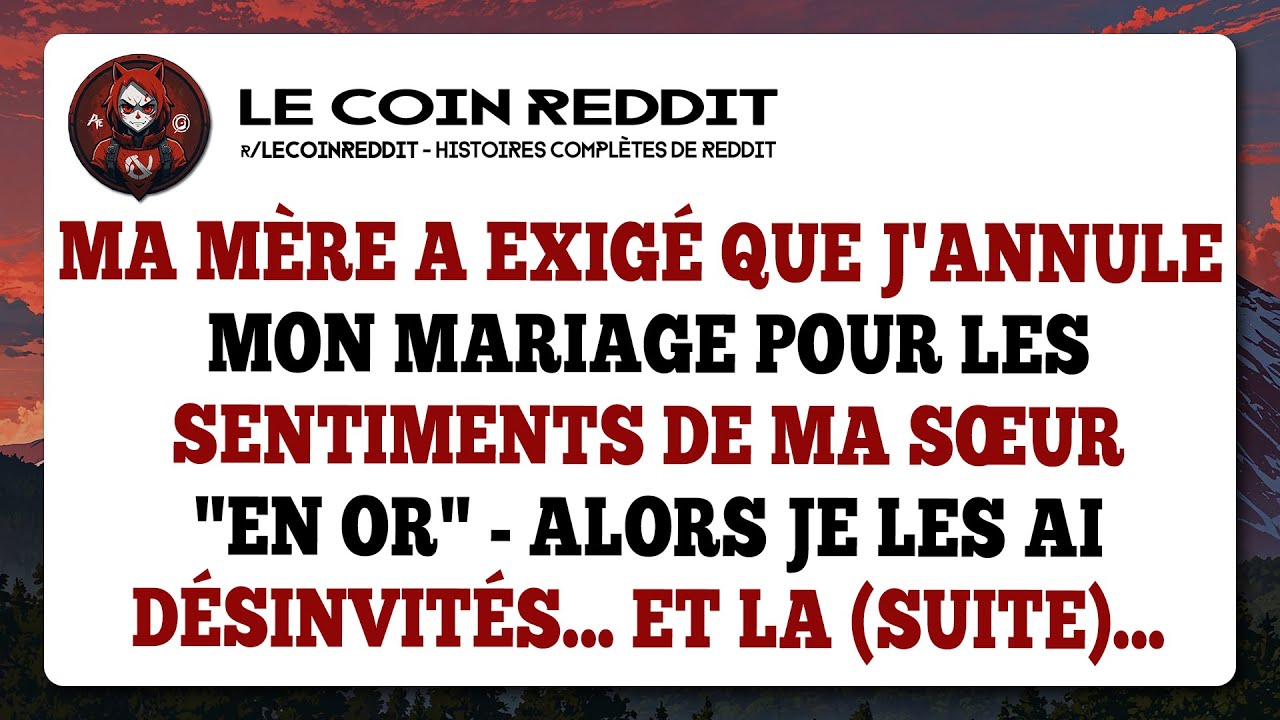 Ma mère a exigé que j'annule mon mariage pour les sentiments de ma sœur 