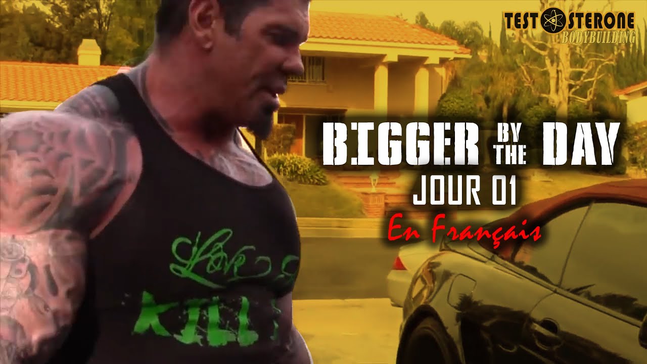Bigger by the day - Jour 01 - Rich Piana  FR