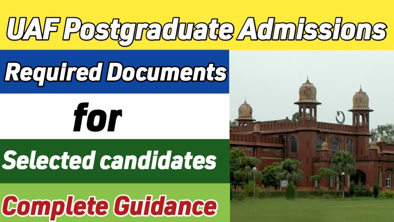 UAF postgraduate admissions required documents | University of Agriculture Faisalabad Admissions