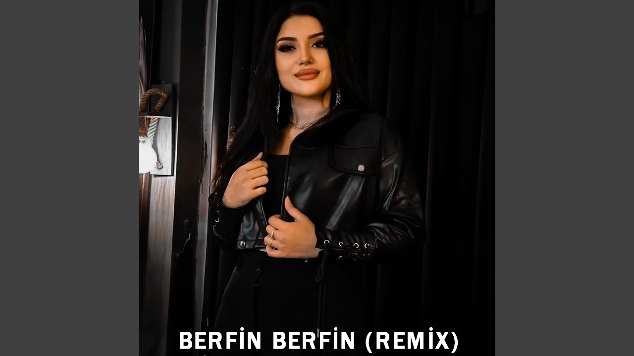Berfin Berfin (Remix)