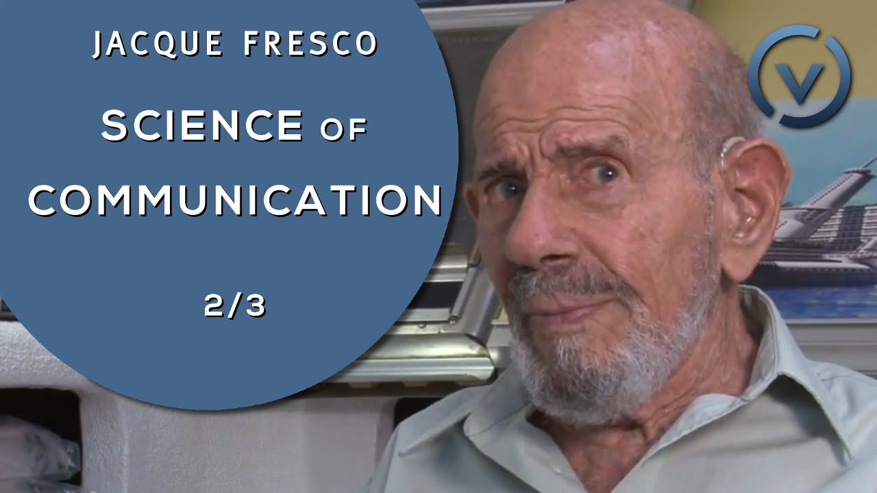 Jacque Fresco - In Search for the Science of Communication - Nov. 3, 2010 (2/3)
