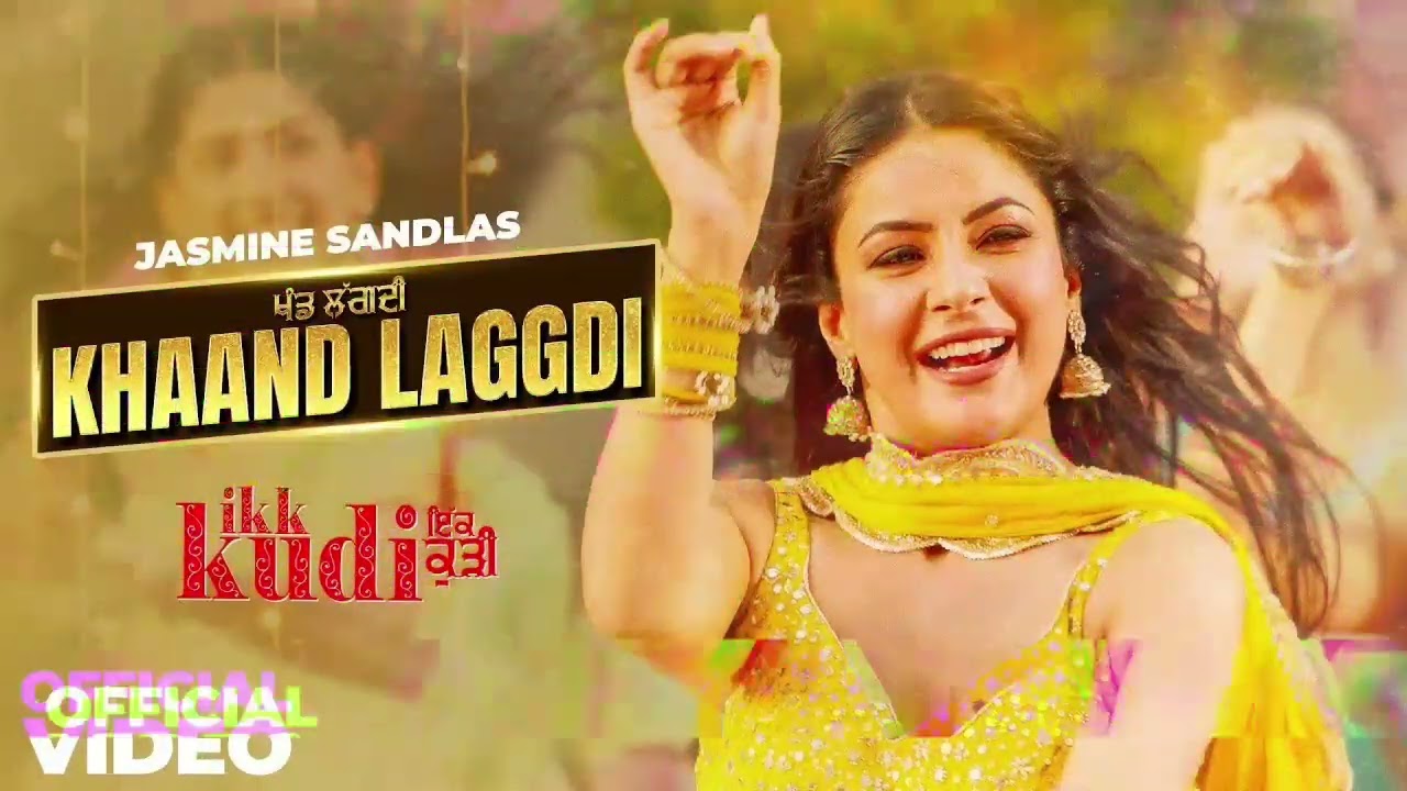 Khand Lagdi Jasmine Sandlas | Kudi Jado Boldi Ta Khand Lagdi | Sare Kehnde Ambra Da Chan Lagdi  