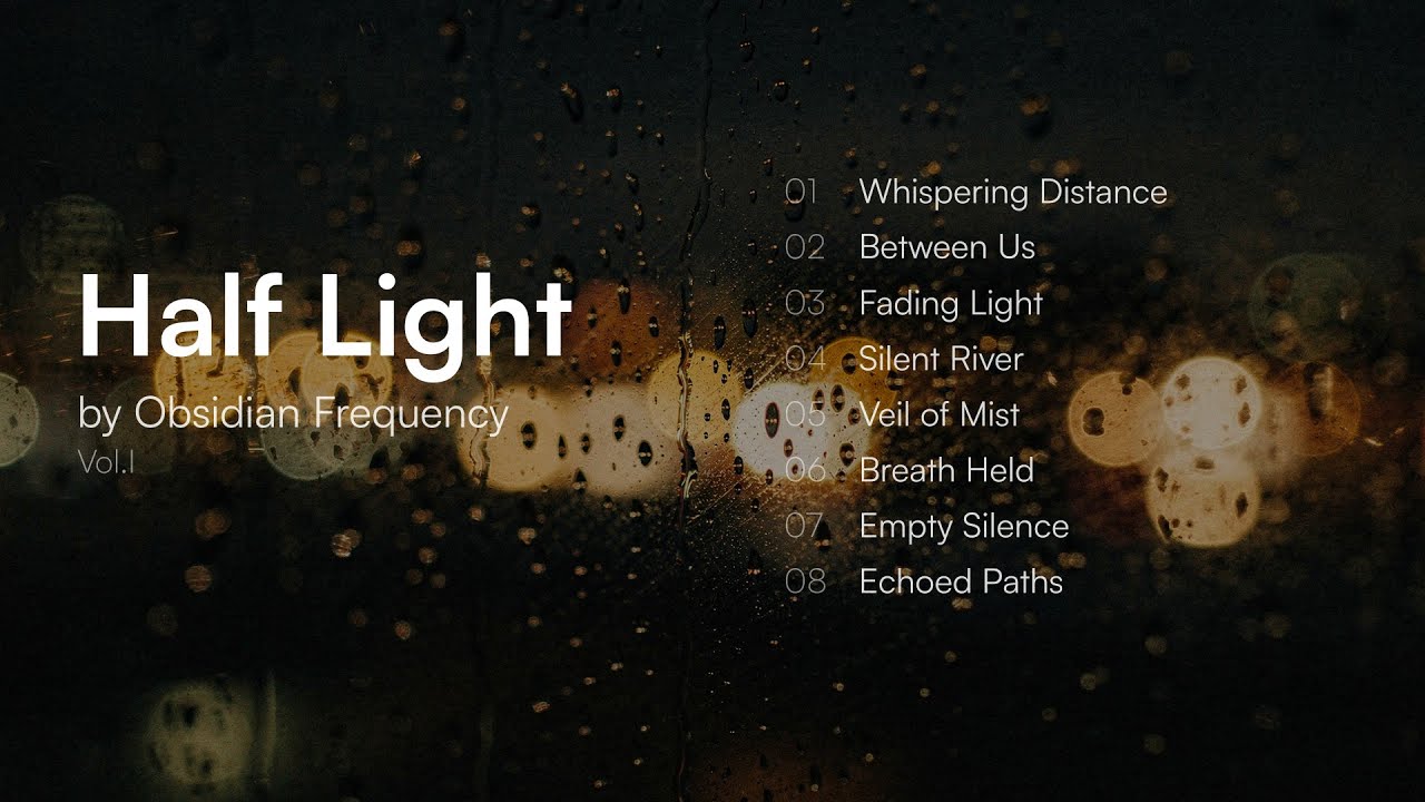 Obsidian Frequency — Half Light Vol. 1 [Full Mix] | Emotional House • Vocal Ambient