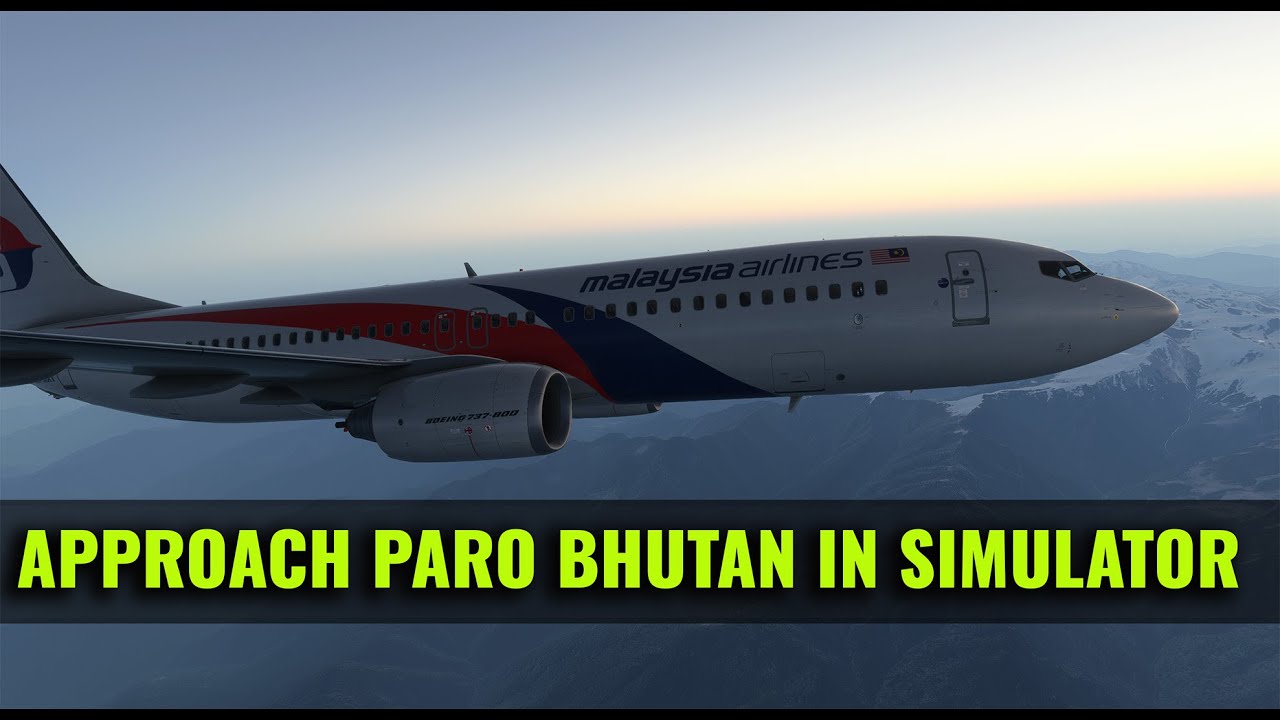 BOEING 737 LAND PARO BHUTAN GO AROUND