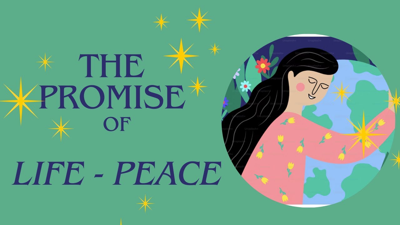 The Promise of Life-Peace