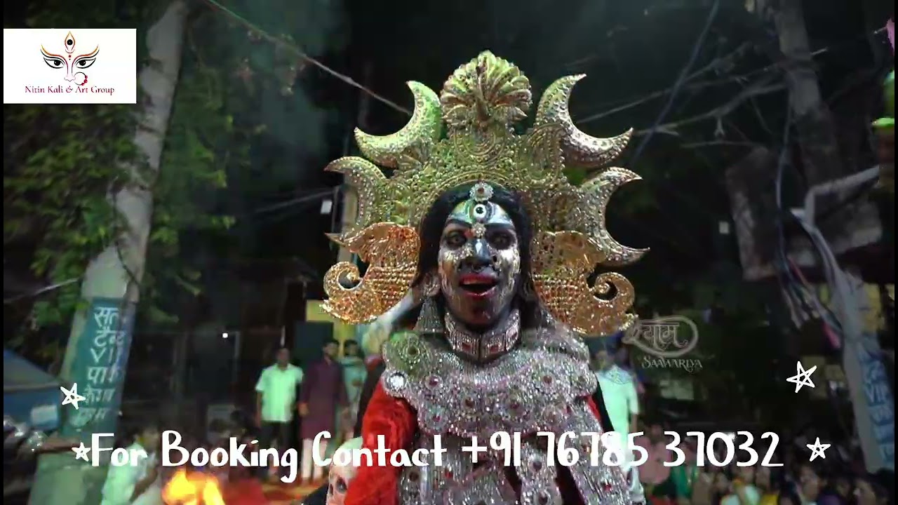 Nitin Kali & Art Group for booking Contact 7678537032 Maa kali acts