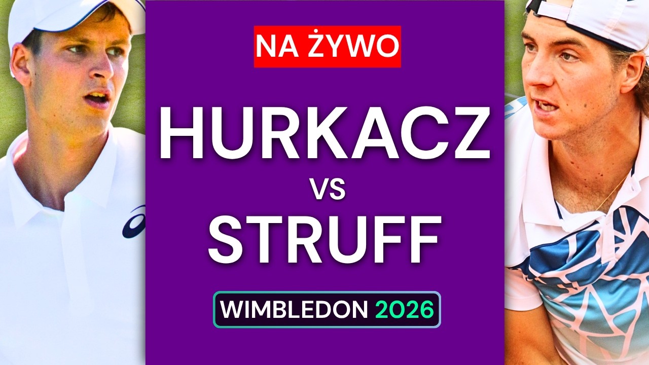 Hubert HURKACZ vs Jan-Lennard STRUFF NA ŻYWO RELACJA | Wimbledon 2026