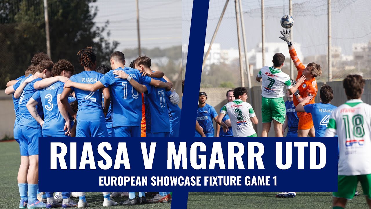 RIASA vs. Mgarr United | 2025 European Showcase Tour Highlights