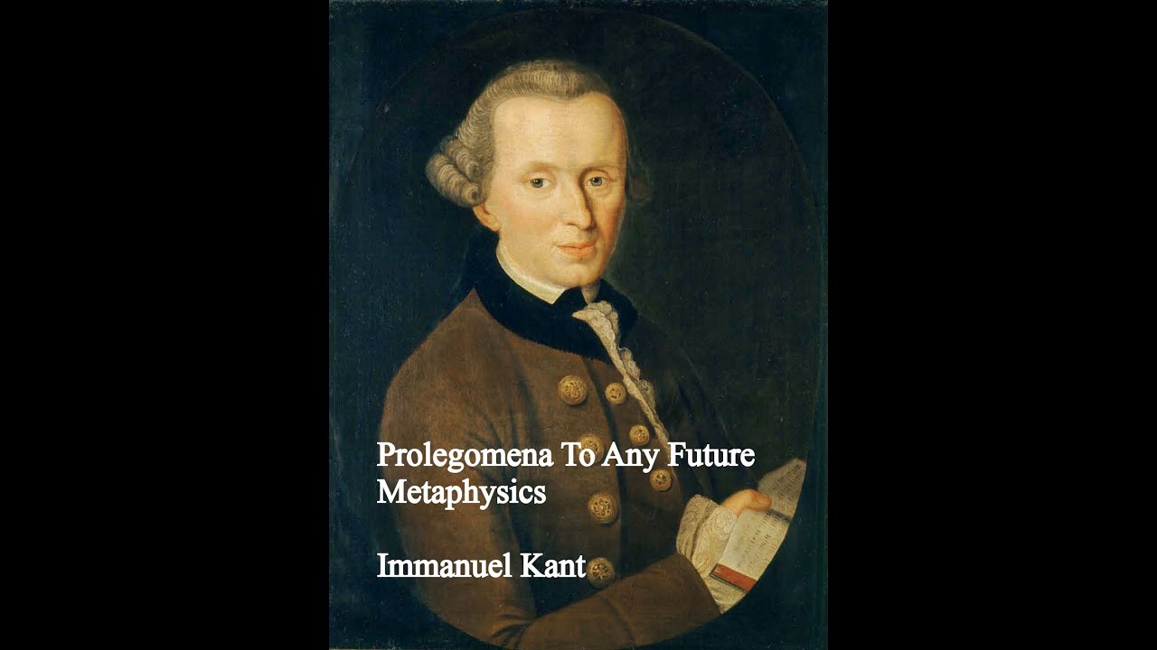 Prolegomena To Any Future Metaphysics - Immanuel Kant - Full Audiobook