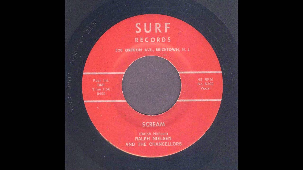 Ralph Nielsen & The Chancellors - Scream - Garage 45