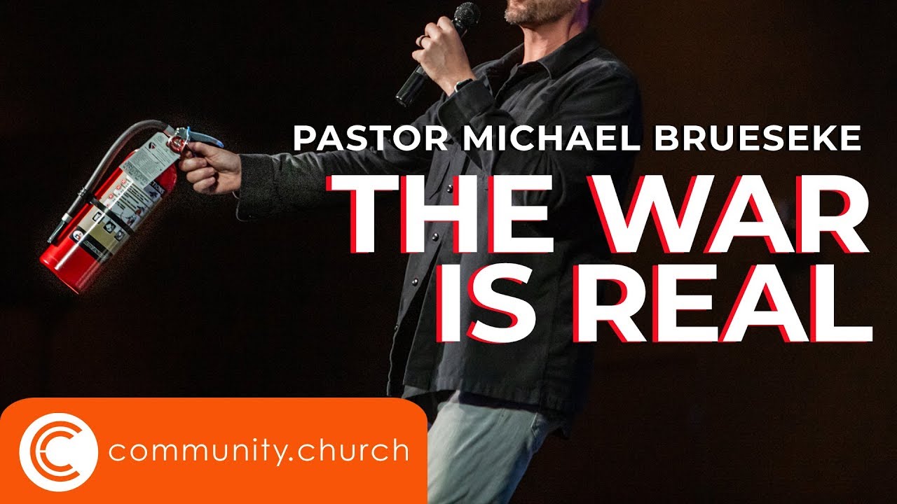 The War is Real | Pastor Michael Brueseke