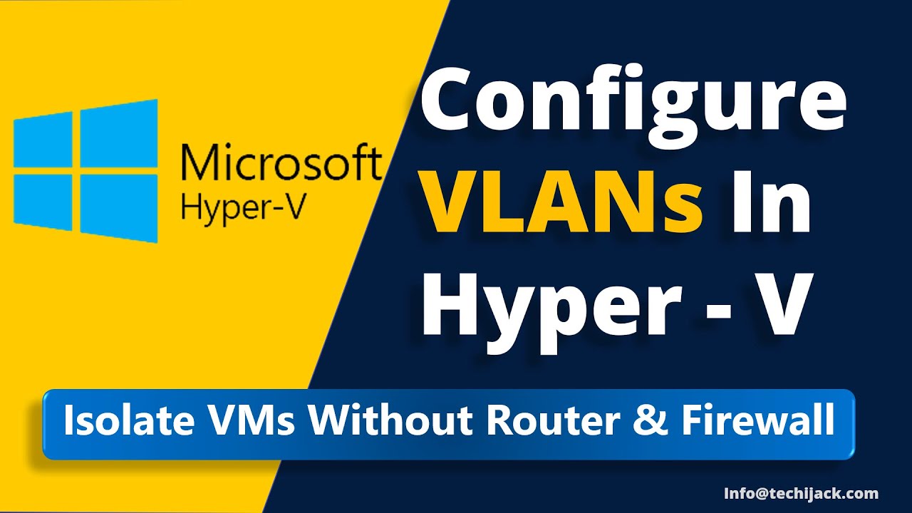 Конфигурация Hyper-V VLAN | Как изолировать виртуальные машины Hyper-V | TechiJack