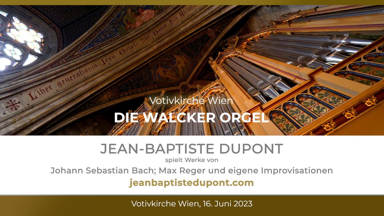 ORGELKLANG 2023 | VOTIVKIRCHE WIEN | JEAN PAPTISTE DUMONT |  LIVE-KONZERT VOLLVERSION