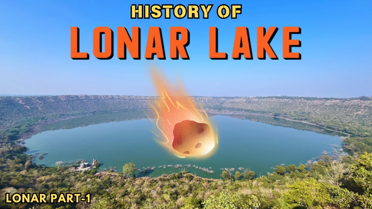 History of Lonar Lake | Lonar Crater | Lonar Sarovar |Mystery of Lonar Lake| Complete Guide to Lonar