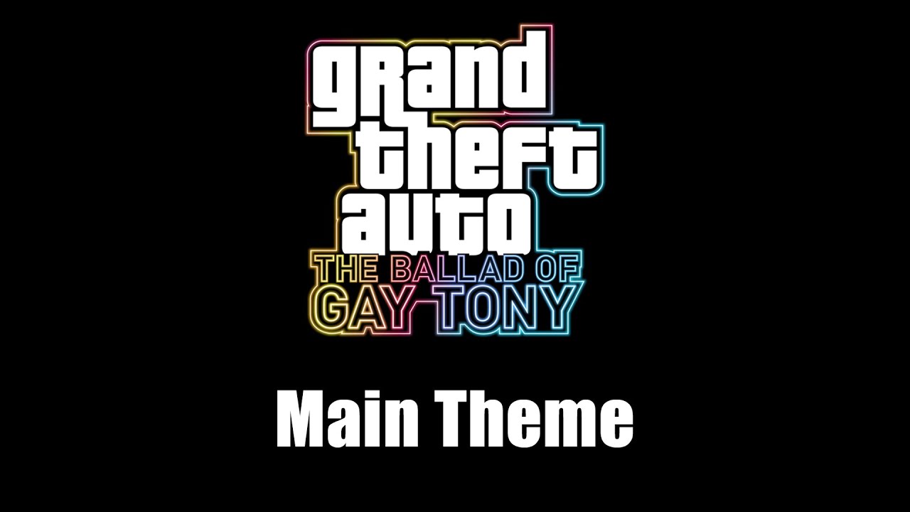 GTA: The Ballad of Gay Tony - Main Theme