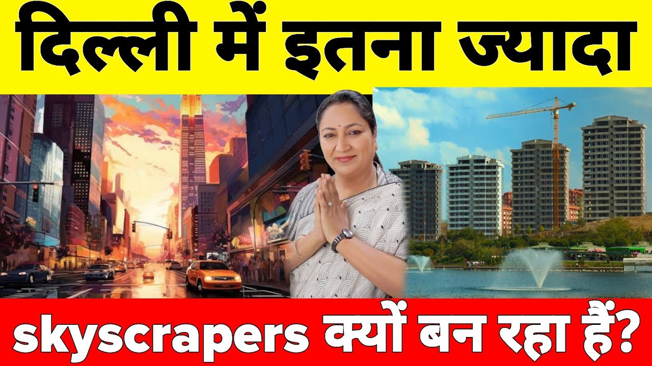 Why is New Delhi Building too many skyscrapers along the Delhi metro 