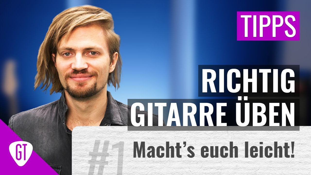 10 Tipps zum richtig Gitarre üben | Tipps & Tricks