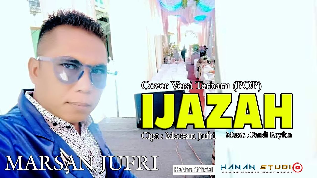 IJAZAH (Versi POP) || VOC. MARSAN JUFRI || HaNan Official Studio || Lagu Kerinci 2023 || LIVE SHOW