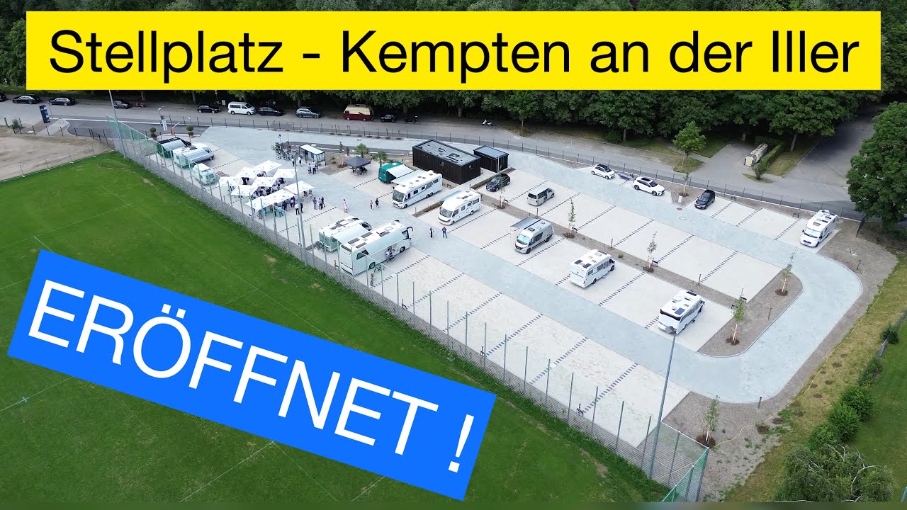Kempten - Wohnmobilstellplatz in Kempten an der Iller ist ER&Ouml;FFNET &ndash; WOMOCLICK war dabei!