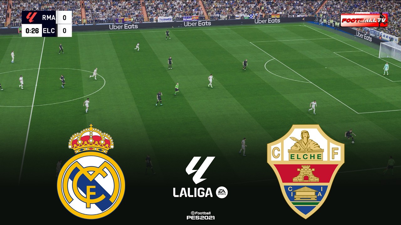 🔴LIVE : Real Madrid vs Elche - Spanish La Liga 2026 en vivo | Pes 21 Gameplay Simulation