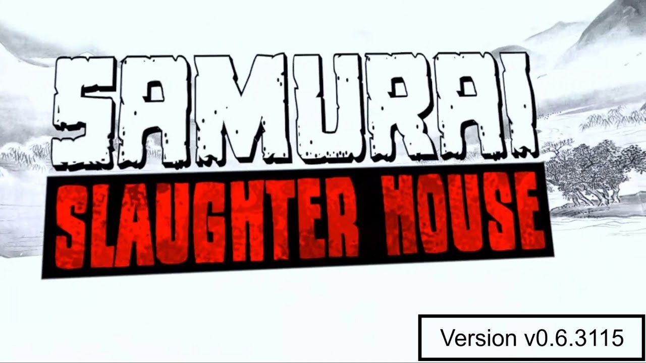 Samurai Slaughter House PCVR New Build