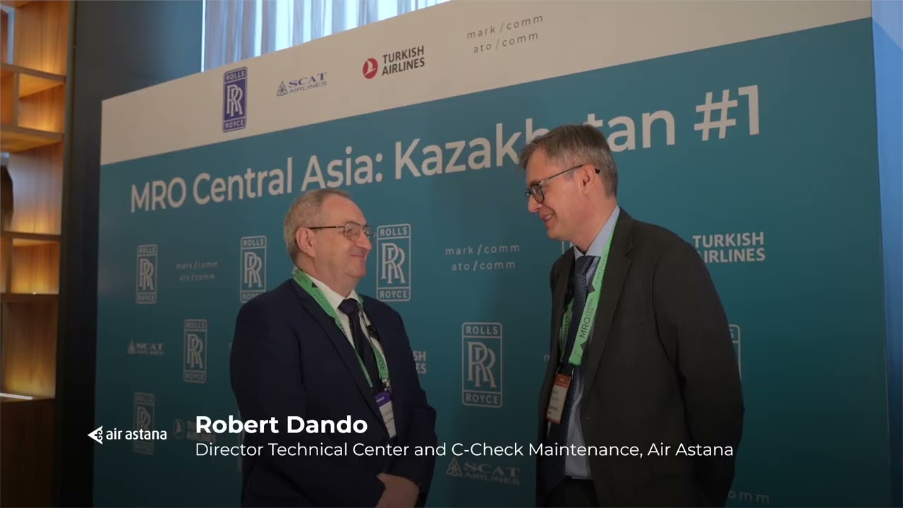 Robert Dando, Air Astana &mdash; Interview &mdash; MRO Central Asia: Kazakhstan 2025
