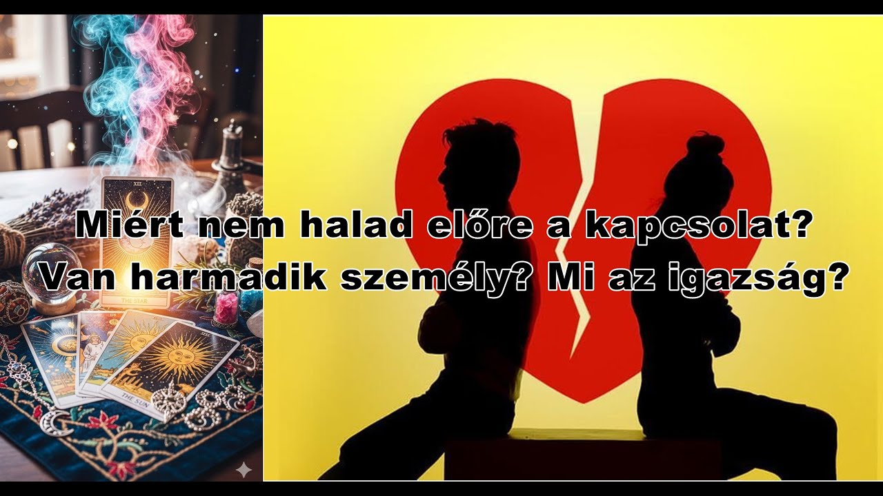 Miért nem halad a kapcsolat?Van harmadik? Mi az igazság?