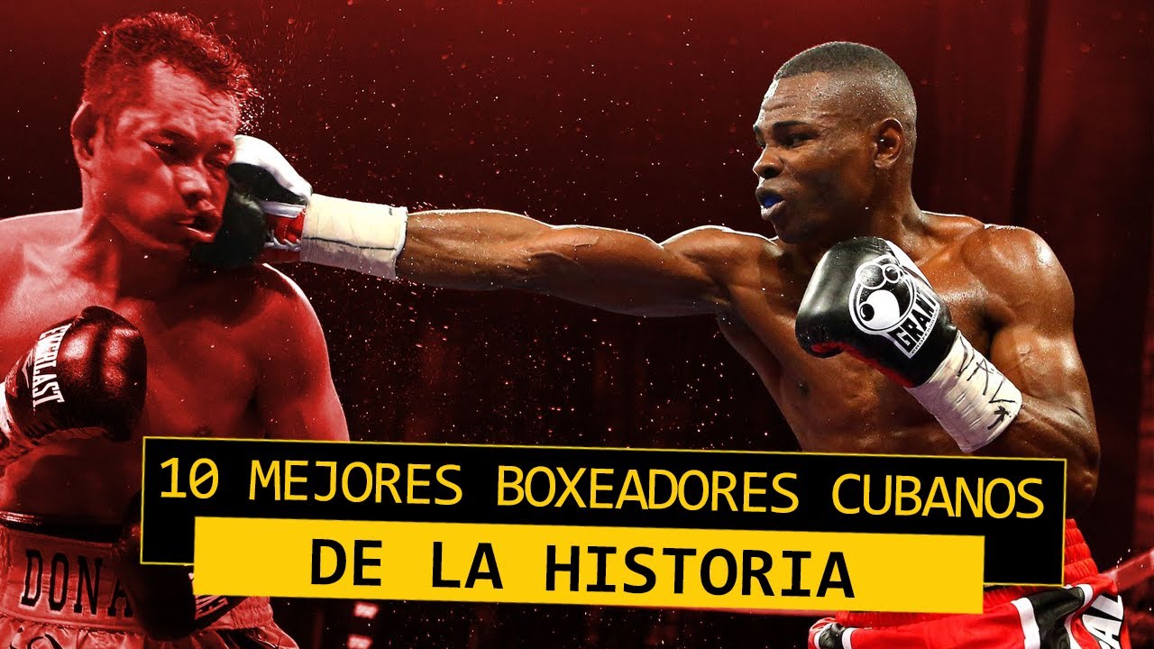 10 Mejores Boxeadores Cubanos de la Historia