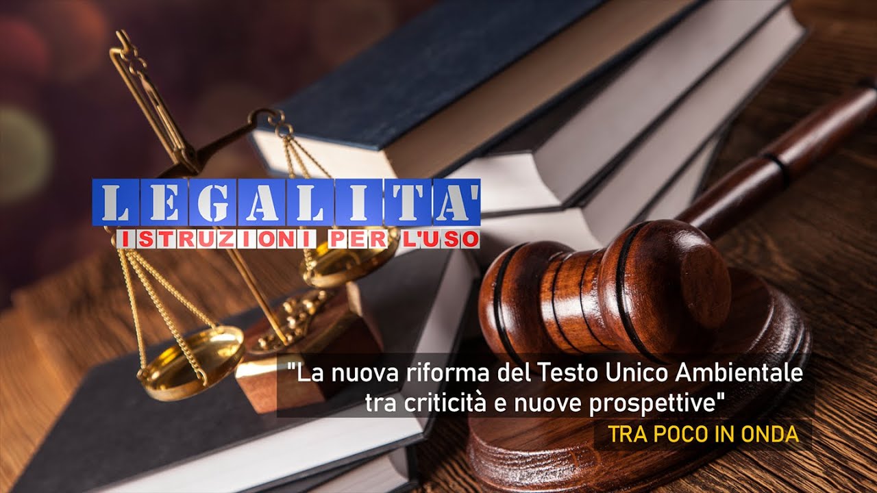 La Nuova riforma del Testo Unico Ambientale tra criticità e nuove prospettive