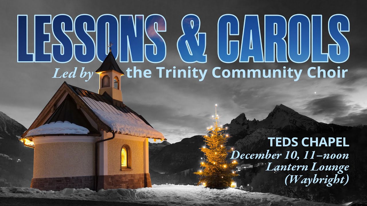 TEDS Chapel | Lessons and Carols (Dec. 10th 2025)