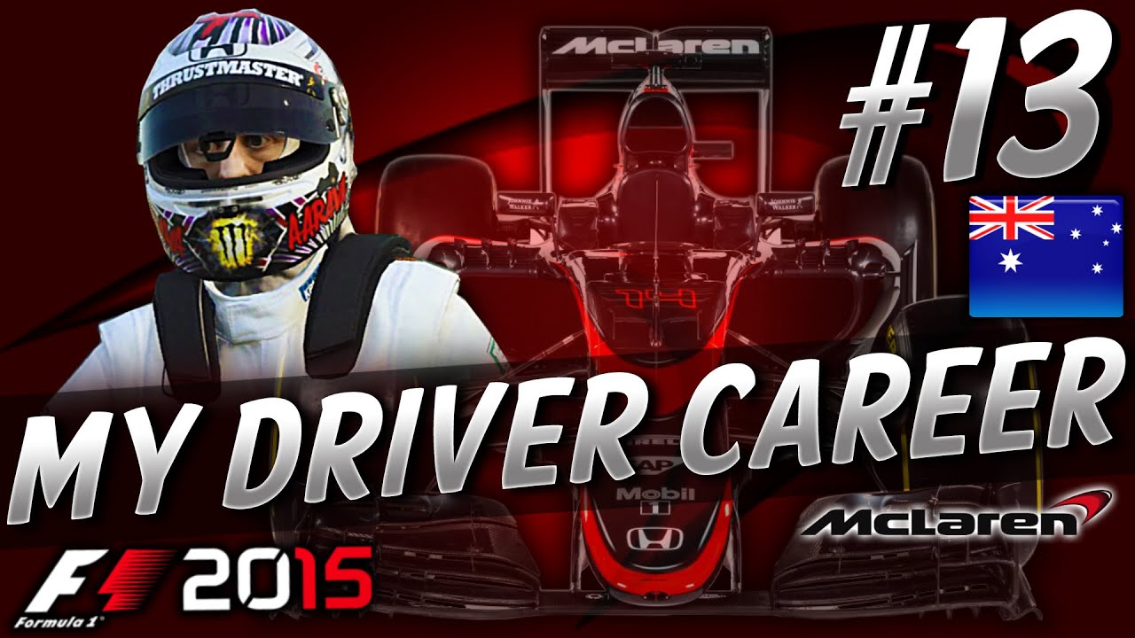 F1 2015 MyDriver CAREER PART 13: AUSTRALIAN GRAND PRIX