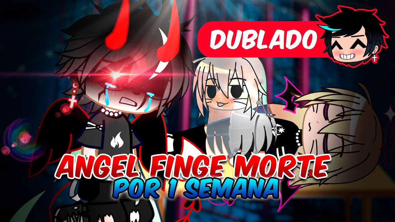 ANGEL FINGE MORTE POR 1 SEMANA [DUBLADO] Mini Filme | Gacha Club